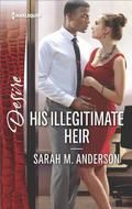 His Illegitimate Heir (The Beaumont Heirs #6) by Sarah M. Anderson