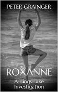 Roxanne (Kings Lake Investigation #3) by Peter Grainger