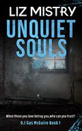 Unquiet Souls by Liz Mistry