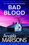 Bad Blood (D.I. Kim Stone #19) by Angela Marsons