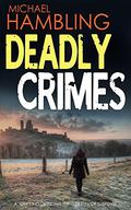 Deadly Crimes (DCI Sophie Allen #2) by Michael Hambling
