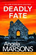 Deadly Fate (D.I. Kim Stone #18) by Angela Marsons
