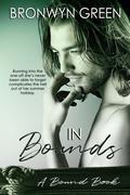 In Bounds (Bound #6) by Bronwyn Green