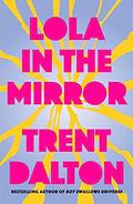 Lola in the Mirror by Trent Dalton