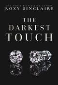 The Darkest Touch (Darkest Desire #1) by Roxy Sinclaire