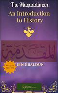 The Muqaddimah: An Introduction to History by Ibn Khaldun, Danyal Nicholson