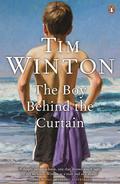 The Boy Behind the Curtain by Tim Winton
