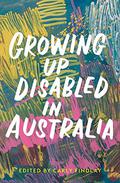 Growing Up Disabled in Australia (Growing Up ... in Australia #1) by Melanie Rees
