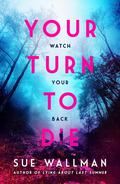 Your Turn to Die by Sue Wallman