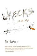 Wrecks and Other Plays by Neil LaBute