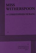 Miss Witherspoon by Christopher Durang