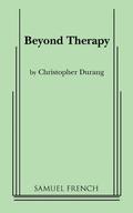 Beyond Therapy by Christopher Durang