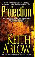 Projection (Frank Clevenger #2) by Keith Ablow