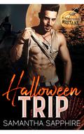 Halloween Trip (A Monstrous Mistake #1) by Samantha Sapphire