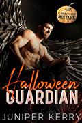 Halloween Guardian (A Monstrous Mistake #1) by Juniper Kerry