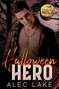 Halloween Hero (A Monstrous Mistake #1) by Alec Lake