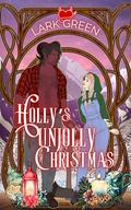 Holly's Unjolly Christmas (Horned Up for the Holidays #1) by Lark Green