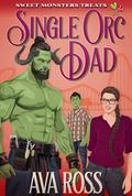 Single Orc Dad by Ava Ross