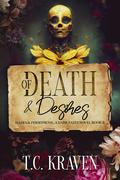 Of Death & Desires: Hades & Persephone, A Dark Fate's Novel, Book II (Dark Fates #2) by T.C. Kraven