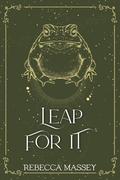 Leap For It (A Monster Romance Novella) by Rebecca Massey