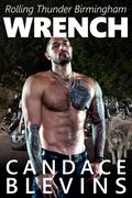 Wrench: A motorcycle club kinky daddy paranormal romance (Rolling Thunder MC Birmingham #6) by Candace Blevins