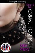 Crawl for Me (Dave & Lida #1) by Daisy Philips