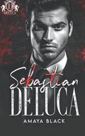 Sebastian Deluca (Savage Bloodline #1) by Amaya Black