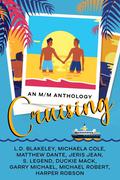 Cruising: An MM Anthology by S. Legend