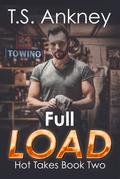 Full Load (Hot Takes #2) by T.S. Ankney