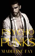 Psycho Punks (Dolls and Douchebags Book Five: Enemies to Lovers by Madeline Fay
