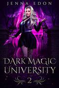 Dark Magic University 2 (Dark Magic #2) by Jenna Edon