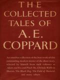 The Collected Tales of A. E. Coppard by A.E. Coppard