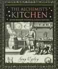 The Alchemist’s Kitchen: Extraordinary Potions & Curious Notions (Wooden Books #1) by Guy Ogilvy