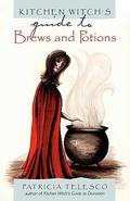 Kitchen Witch's Guide to Brews and Potions by Patricia J. Telesco