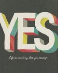 Yes — Life is Waiting. Are You Ready? by Kobi Yamada
