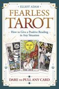 Fearless Tarot: How to Give a Positive Reading in Any Situation by Theresa Reed
