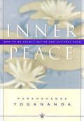 Inner Peace by Paramahansa Yogananda