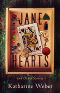 Jane of Hearts and other stories by Katharine Weber