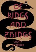 Of Kings and Things: Strange Tales and Decadent Poems by Count Eric Stanislaus Stenbock by Count Stenbock