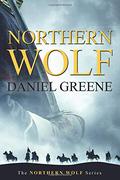 Northern Wolf (Northern Wolf #1) by Daniel Greene