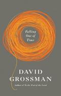 Falling Out of Time by David Grossman