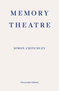 Memory Theatre by Simon Critchley