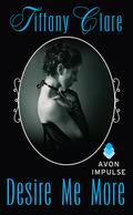 Desire Me More (Desire Me #2) by Tiffany Clare