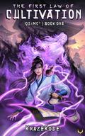 The First Law of Cultivation (Qi=MC^2) #1) by KrazeKode