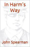 In Harm's Way by John Spearman