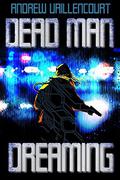 Dead Man Dreaming (The Fixer #5) by Andrew Vaillencourt