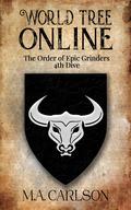 The Order of Epic Grinders: 4th Dive by M.A. Carlson