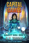 Capital Games by R.K. Thorne