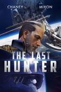 The Last Hunter by J.N. Chaney, Terry Mixon