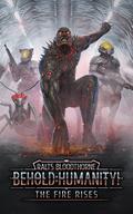 Behold: Humanity!: The Fire Rises (Behold, Humanity! #9) by Ralts Bloodthorne